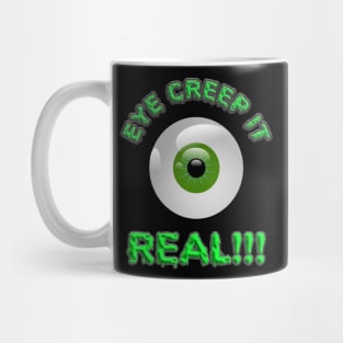 Creep It Real, Eye Creep It Real, Halloween Shirt, Scary, Haunted, Horror, Spooky, Scream, October, Mug